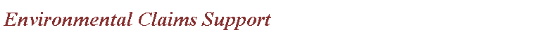 Text Box: Environmental Claims Support